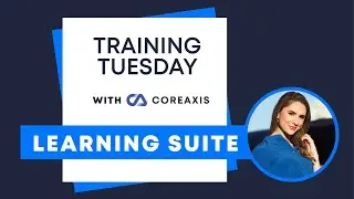 Content Development Solutions For Organizations (CoreAxis Learning Suite)