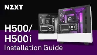 NZXT H500/H500i Installation Guide - Building a PC with Our New Compact Mid-Tower ATX Case
