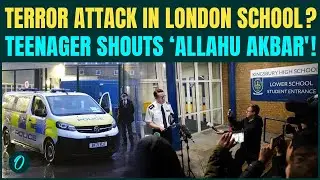 London Terror Attack BREAKING: Teenager Shouts &lsquo;Allahu Akbar&rsquo; Before Mass STABBING in School
