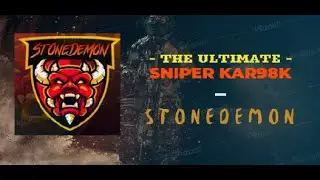 Kar98k Op|| GaMePlaY|!&iexcl;■|StOneDeMoN