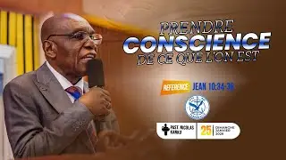 PRENDRE CONSCIENCE DE CE QUE L'ON EST // 25.01.2026 // PAST NICOLAS KANKU