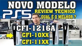 PS5 NOVO MODELO, CFI-1216A  REVIEW, AN&Aacute;LISE T&Eacute;CNICA E COMPARATIVO COM 10XX, 11XX