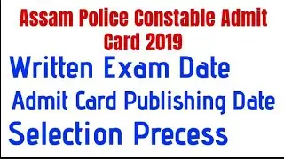 Assam Police Constable Admit Card 2019 | Written Exam Date PET & PST 2019