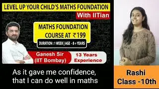 Student Review on Maths Foundation Course | Enroll To Level up your child Maths Foundation
