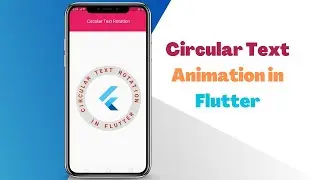 Flutter Circular Text Rotation || Text Animation in Flutter || A Step-by-Step Guide