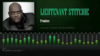 Lieutenant Stitchie - Promises (Lecturer | Handle The Ride Riddim) [HD]