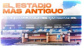 😲 VISITAMOS EL ESTADIO M&Aacute;S ANTIGUO DEL MUNDO | Hallam FC