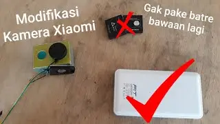 Cara Modifikasi Kamera Xiaomi Yi Action Tanpa BATERAI BAWAAN Bisa Hidup Seharian !!! #MCTTvlog