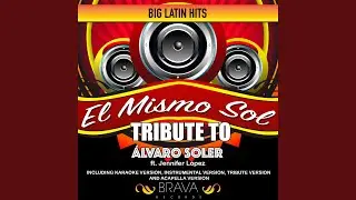 El Mismo Sol (Tribute To Alvaro Soler y Jennifer Lopez) (Karaoke)