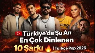 Türkiye’de Trend Olan 10 Şarkı 🔥 | Türkçe Pop 2026