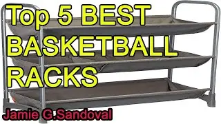 Top 5 BEST BASKETBALL RACKS 2021