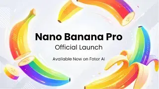 Nano Banana Pro x Fotor AI | Официальный запуск