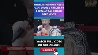 When Arrogance Meets Pain Inoue & Nasukawa Brutally Take Down Opponents Part 7