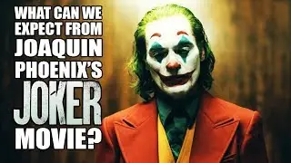 What Can We Expect from Joaquin Phoenix's JOKER Movie? | Flickering Myth Podcast Mini