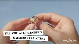 Wellendorff - Rainbow Collection at Les Ambassadeurs