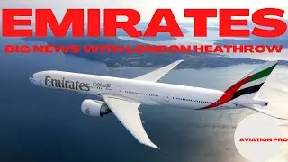 Big Emirates News| Emirates rejecting London Heathrow