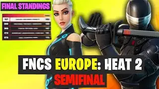 FNCS Semifinal EU Heat 2 Highlights - EU Final Standings