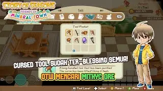 CURSED TOOL SELESAI DI BLESSING SEMUA! STORY OF SEASONS - Friends of Mineral Town #28