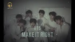 BTS (Bangtan Boys) | Make it Right (Remastered) || فرقة بانقتان || اغنية اجعلها صحيحة