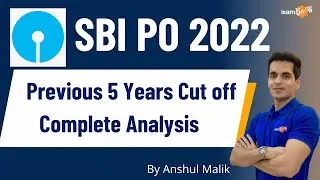 SBI PO 2022 | Previous 5 Years Cut Off | Complete Analysis | By Anshul Malik
