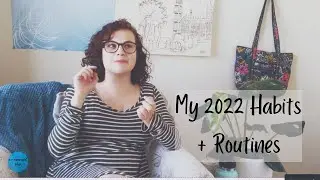 2022 Habits and Routines | A Meaningful Blog