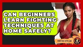 Can Beginners Learn Fighting Techniques at Home Safely? - Fighting Arts Lab