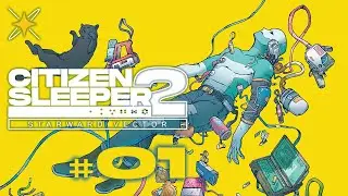 Citizen Sleeper 2 😴 Découverte ! #01 (Sponsor : Radamen the One)