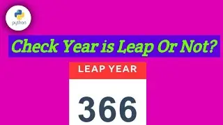 Python Program To check year is Leap or Not?