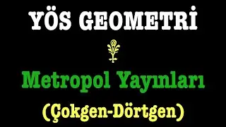 YÖS GEOMETRİ(Çokgen-Dörtgen,metropol yayınları)