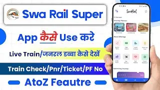 SwaRail Super App kaise use kare | SwaRail app full tutorial video | How to use SwaRail App