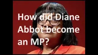 How, and why, the appalling Diane Abbot first became a Member of Parliament in 1987