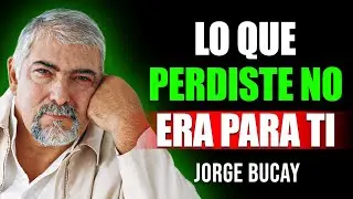 Dios No Te Quitó Nada… Te Estaba Liberando | Reflexión Profunda – Jorge Bucay