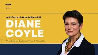 204. What Economics Is and What It Should Be feat. Diane Coyle