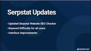 Updates 07/07/22: Updated Serpstat Website SEO Checker, Keyword Difficulty for all users