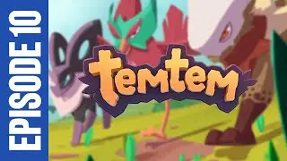 Temtem Playthrough Ep 10