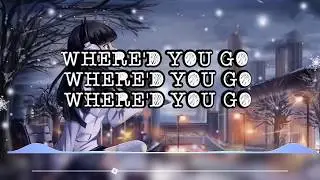 Nightcore - Where'd you go (Julius Dreisig Ft. Lunalark) - (Lyrics)