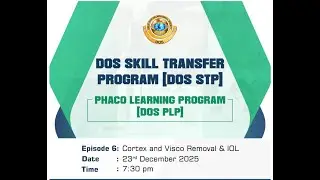 DOS Skill Transfer Program (DOS STP) | Cortex and Visco Removal & IOL