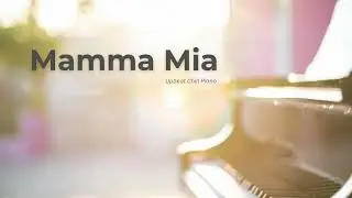 Mamma Mia-Upbeat Pop Piano Instrumental | Bright & Warm Feel-Good Piano Music (Abba)