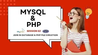 Mastering MySQL Joins | PHP File Setup & Local Server Connection Tutorial