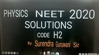 NEET 2020 PHYSICS SOLUTIONS CODE H2