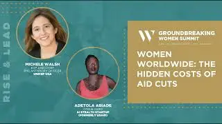 Women Worldwide: The Hidden Costs of Aid Cuts