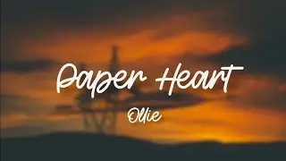 Ollie - Paper Heart (Lyrics)