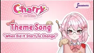 [Cherry Artellia] Original Soundtrack - When Did It Start To Change - VTuber Indo - JP Soundworks