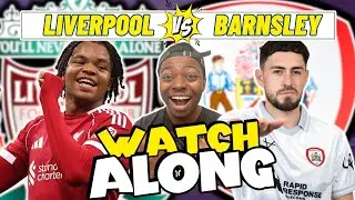 Liverpool VS Barnsley LIVE Watchalong With Monts