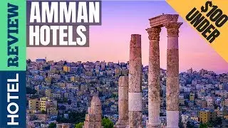 ✅Amman: Best Hotel In Amman [Under $100] (2022)