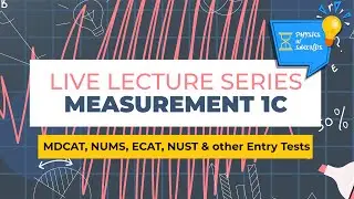 MDCAT Physics Live Lecture - Unit#1 Measurement 1C