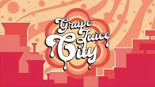 Grape Juice City Trailer