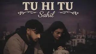 Sahil - TU HI TU (Official Music Video) | Freeverse