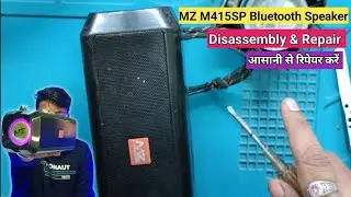 Mz M415SP Bluetooth Speaker Disassembly /  MZ M415sp Bluetooth Speaker Repair
