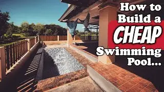Building a swimming pool on a VERY CHEAP budget&hellip;